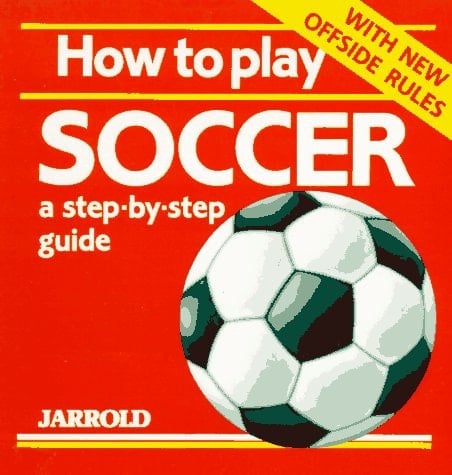 How to Play Soccer A Step-by-step Guide