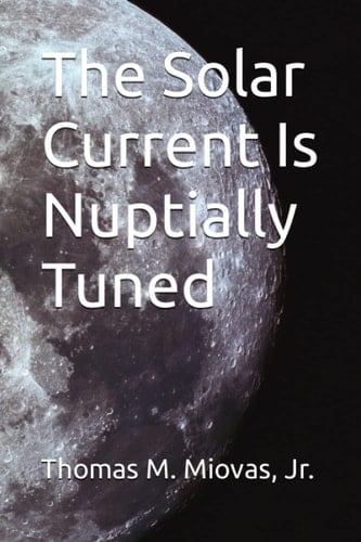 The Solar Current Is Nuptially Tuned