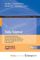 Data Science 5th International Conference of Pioneering Computer Scientists, Engineers and Educators, ICPCSEE 2019, Guilin, China, September 20-23, 2019, Proceedings, Part II.