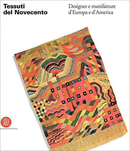 Tessuti del Novecento designer e manifatture d'Europa e d'America