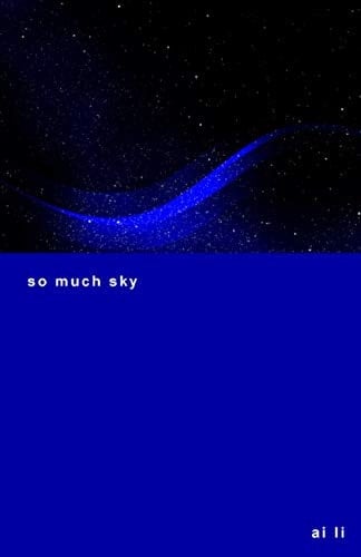 So Much Sky