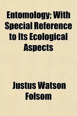 Entomology; with Special Reference to Its Ecological Aspects