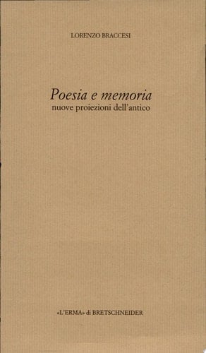 Poesia e memoria nuove proiezioni dell'antico