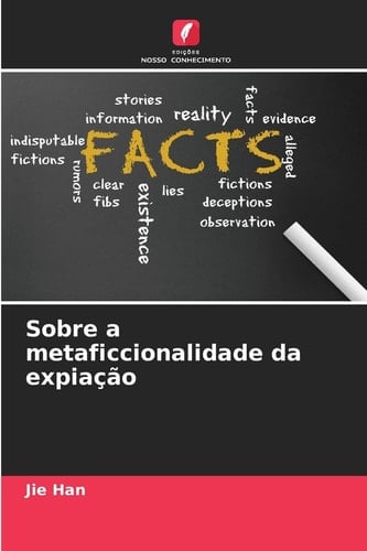 Sobre a metaficcionalidade da expiação (Portuguese Edition)
