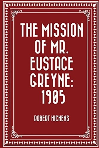 The Mission of Mr. Eustace Greyne 1905