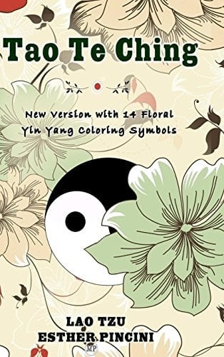 Tao Te Ching New Version with 14 Floral Yin Yang Coloring Symbols