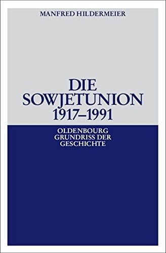 Die Sowjetunion 1917-1991
