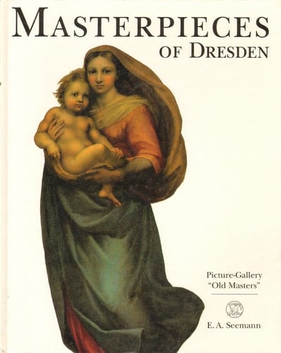 Masterpieces of Dresden Picture-gallery "old Masters