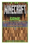 Minecraft Game Mods, Tips, Cheats, Wiki, Download Guide