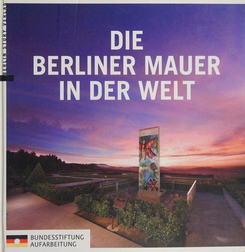 Die Berliner Mauer in der Welt
