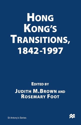 Hong Kong’s Transitions, 1842–1997