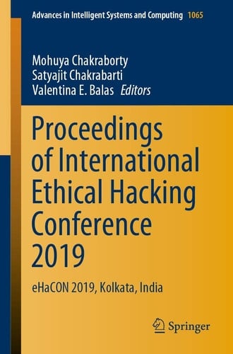 Proceedings of International Ethical Hacking Conference 2019 eHaCON 2019, Kolkata, India