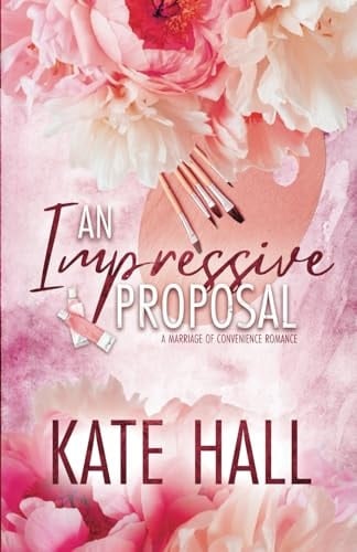 An Impressive Proposal: A Marriage of Convenience Romance (Kane Billionaires)