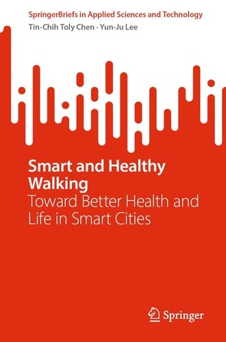 Smart and Healthy Walking Toward Better Health and Life in Smart Cities