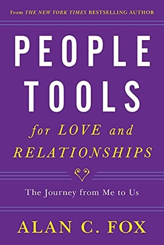 People Tools for Love and Relationships The Journey from Me to Us