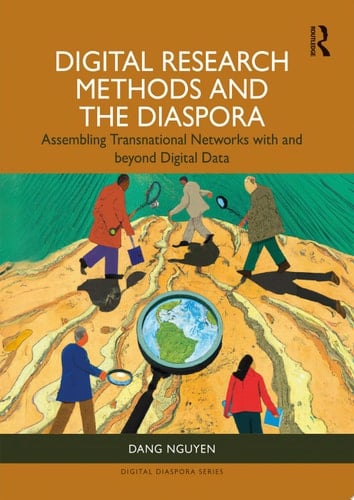 Digital Research Methods and the Diaspora Assembling Transnational Networks with and Beyond Digital Data