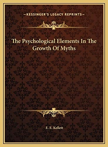 The Psychological Elements In The Growth Of Myths