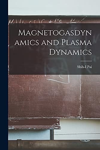 Magnetogasdynamics and Plasma Dynamics