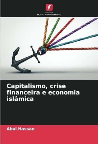 Capitalismo, crise financeira e economia islâmica (Portuguese Edition)