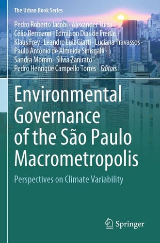 Environmental Governance of the São Paulo Macrometropolis Perspectives on Climate Variability