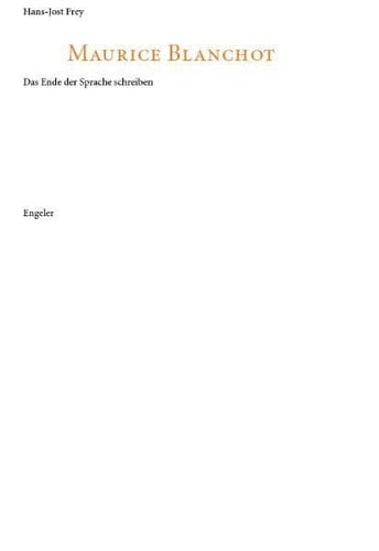 Maurice Blanchot das Ende der Sprache schreiben
