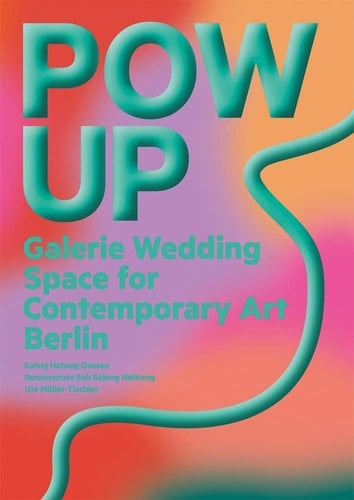 Pow Up Galerie Wedding Space for Contemporary Art Berlin