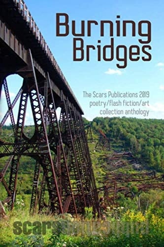 Burning Bridges Scars Publications 2019 Collection Anthology