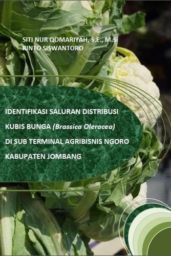 Identifikasi Saluran Distribusi Kubis Bunga (Brassica oleracea) di Sub Terminal Agribisnis Ngoro Kabupaten Jombang