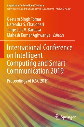 International Conference on Intelligent Computing and Smart Communication 2019 Proceedings of ICSC 2019