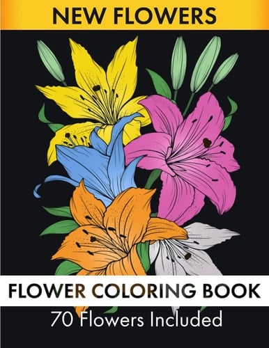 Flower Coloring Book - 70 Flowers Included
