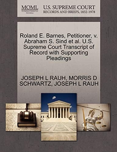 Roland E. Barnes, Petitioner, v. Abraham S. Sind et al. U.S. Supreme Court Transcript of Record with Supporting Pleadings