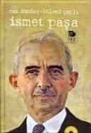 İsmet Paşa her devir bir hayat