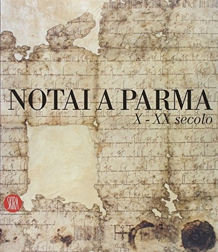 Notai a Parma X-XX secolo