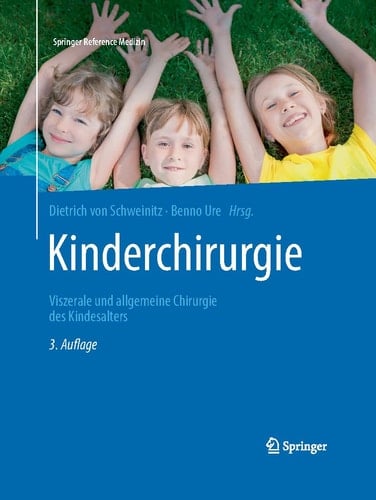 Kinderchirurgie Viszerale und allgemeine Chirurgie des Kindesalters