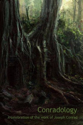 Conradology A celebration of the work of Joseph Conrad