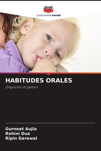 HABITUDES ORALES: Diagnostic et gestion (French Edition)