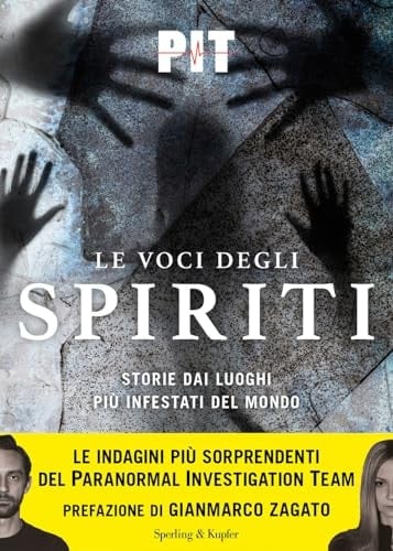 Le voci degli spiriti. Storie dai luoghi più infestati del mondo
