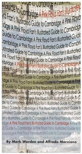 A "Pink Floyd" Fan's Illustrated Guide to Cambridge