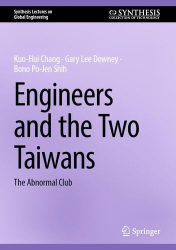Engineers and the Two Taiwans The Abnormal Club