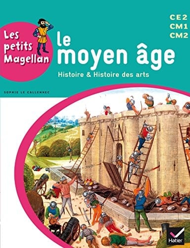 Le moyen âge CE2 CM1 CM2 Histoire & histoire des arts