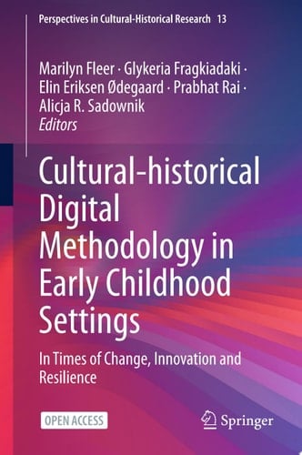 Cultural-historical Digital Methodology in Early Childhood Settings In Times of Change, Innovation and Resilience