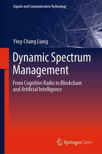 Dynamic Spectrum Management From Cognitive Radio to Blockchain and Artificial Intelligence