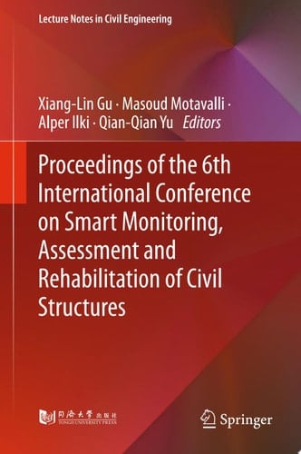 Proceedings of the 6th International Conference on Smart Monitoring, Assessment and Rehabilitation of Civil Structures