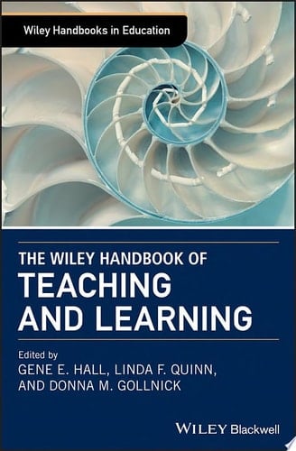 The Wiley Handbook of Teaching and Learning