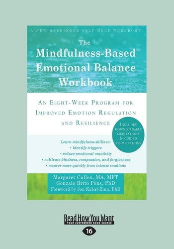 The Mindfulness-Based Emotional Balance Workbook An Eight-Week Program for Improved Emotion Regulation and Resilience