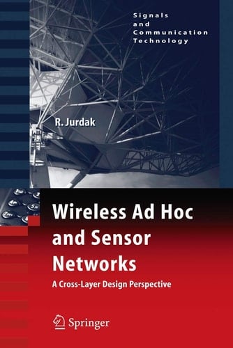 Wireless Ad Hoc and Sensor Networks A Cross-Layer Design Perspective
