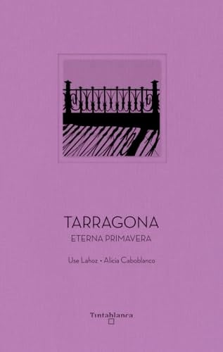 Tarragona: Eterna primavera