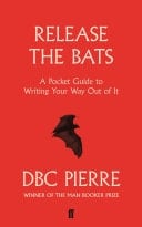 Release the Bats Writing Your Way Out Of It