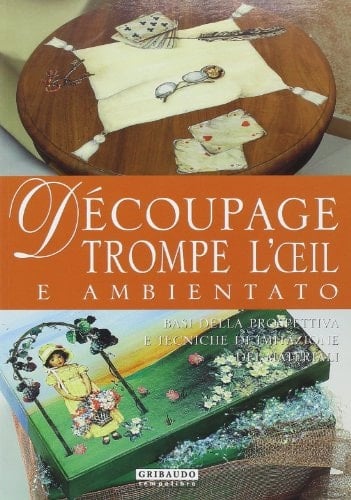 Decoupage trompe l'oeil e ambientato