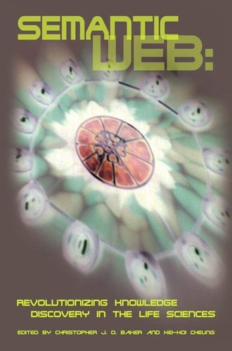 Semantic Web Revolutionizing Knowledge Discovery in the Life Sciences